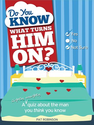 cover image of Do You Know What Turns Him On?